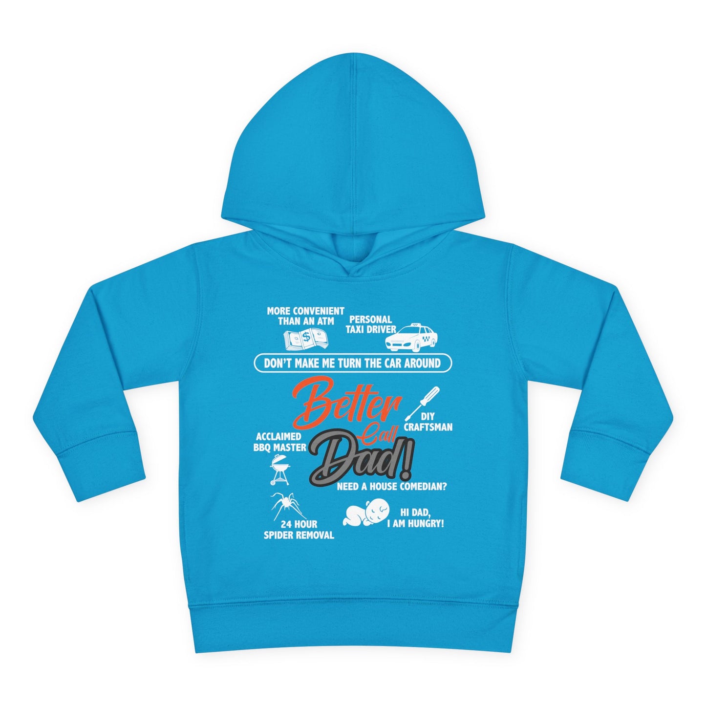 Toddler Fleece Hoodie - 'Better Call Dad' Design