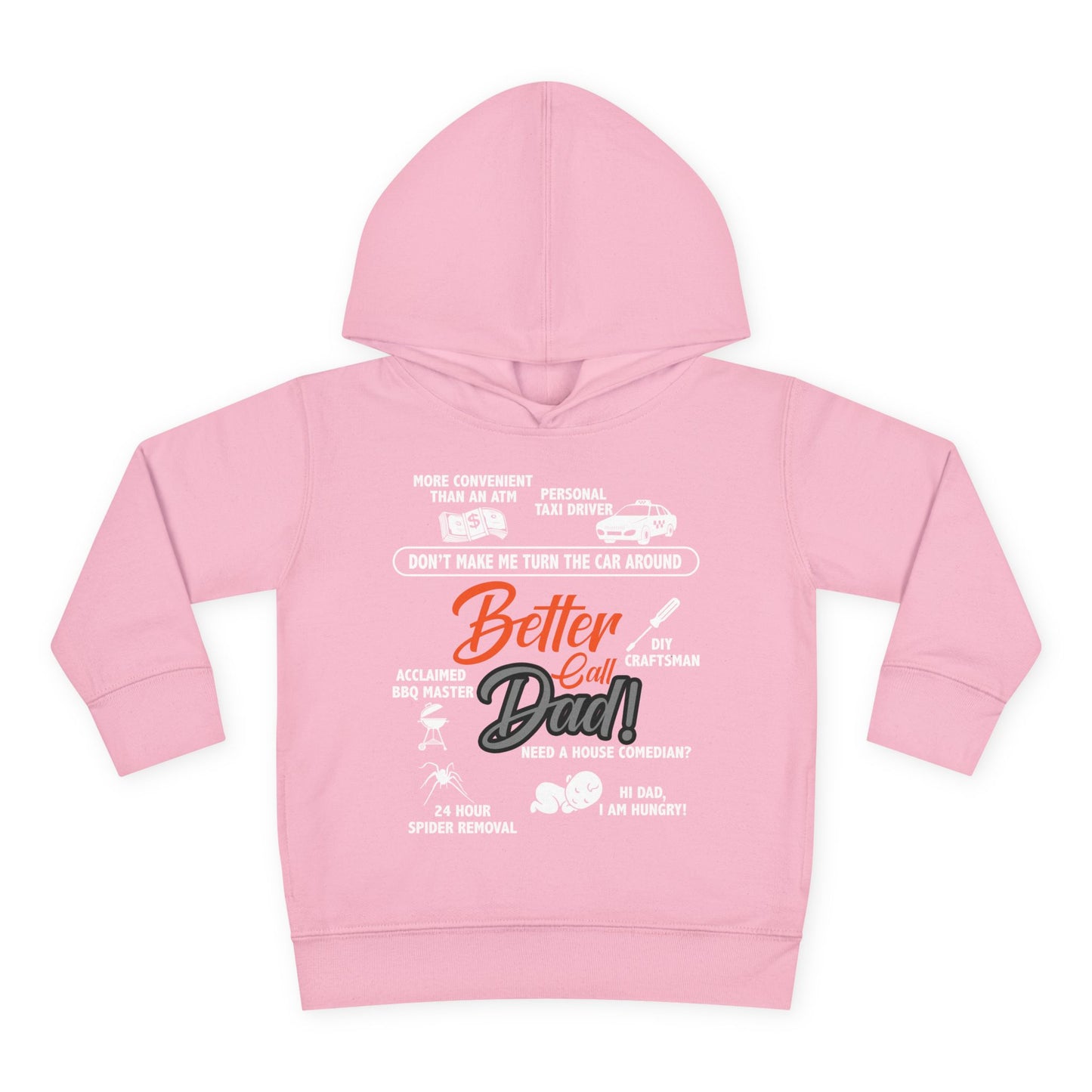 Toddler Fleece Hoodie - 'Better Call Dad' Design