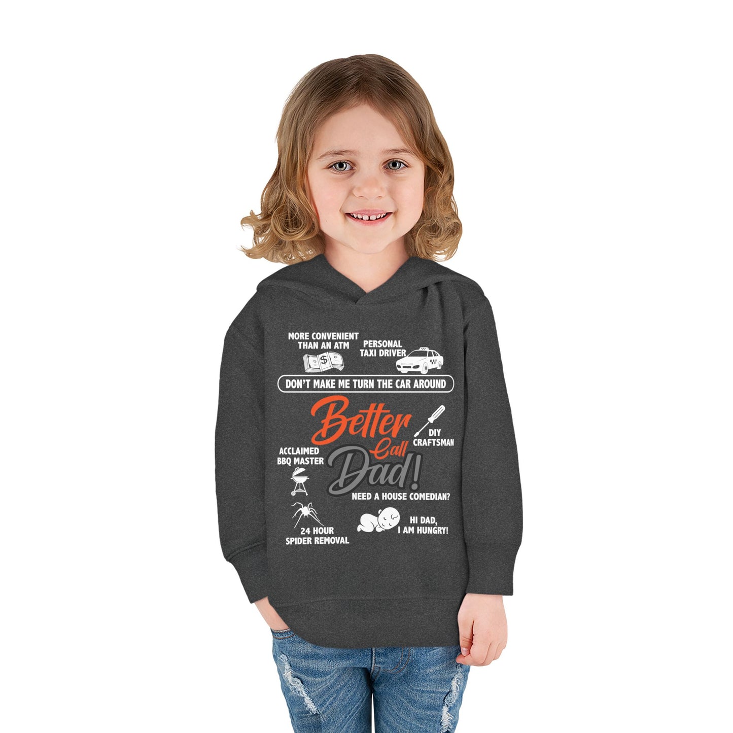 Toddler Fleece Hoodie - 'Better Call Dad' Design