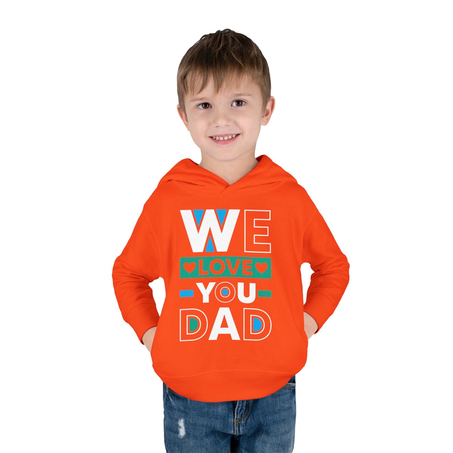 Toddler Fleece Hoodie - 'We Love You Dad' Design