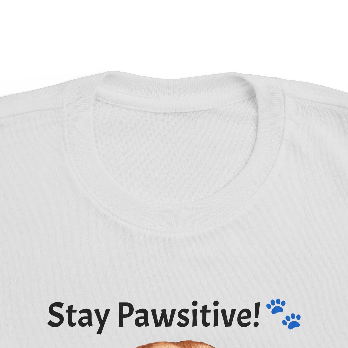 Stay Pawsitive! Toddler's Dog Tee - Cute Pet T-Shirt for Kids