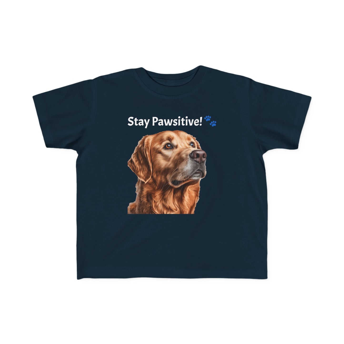 Stay Pawsitive! Toddler's Dog Tee - Cute Pet T-Shirt for Kids