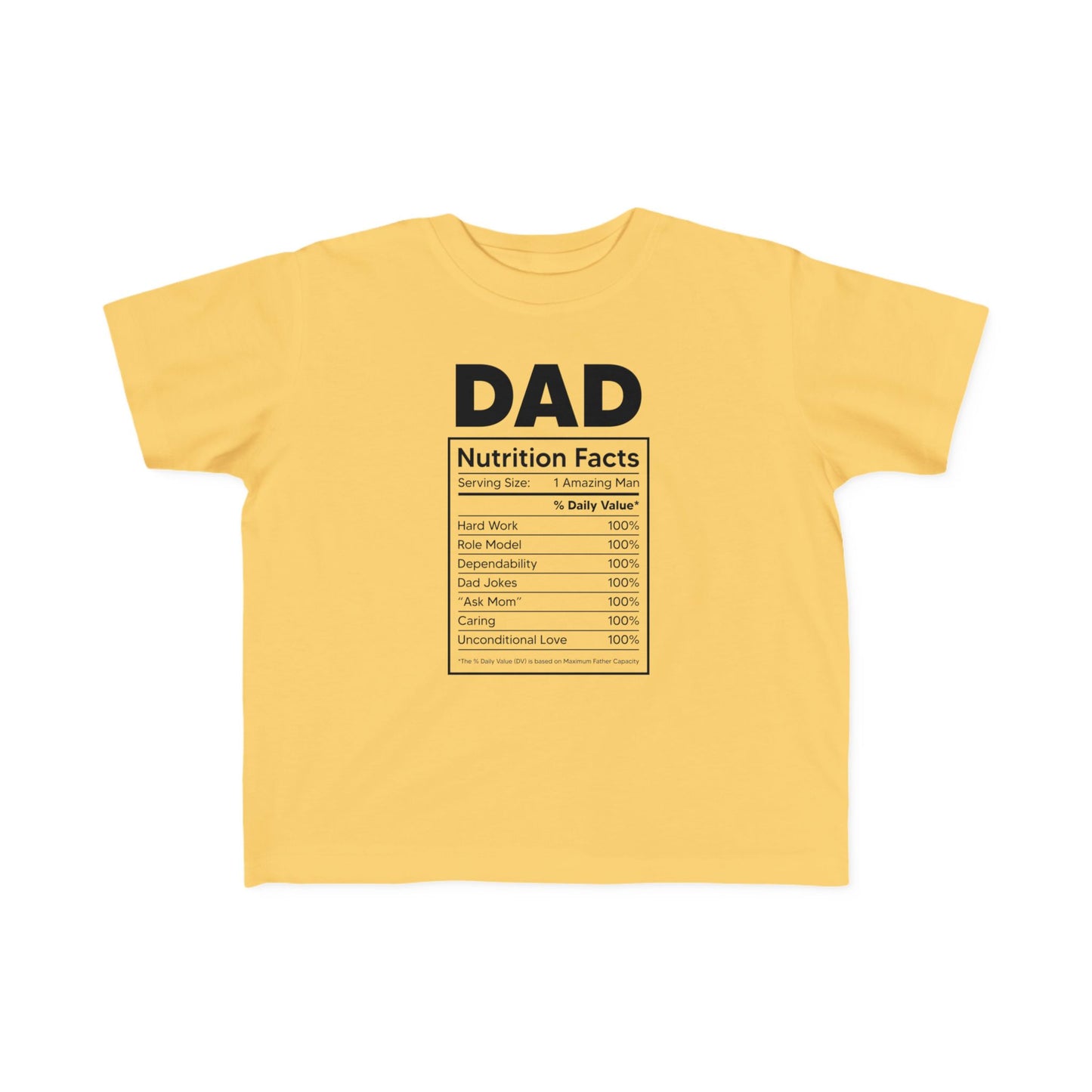 Toddler's Dad Nutrition Facts Tee - Cute Gift for Father's Day & Everyday Wear