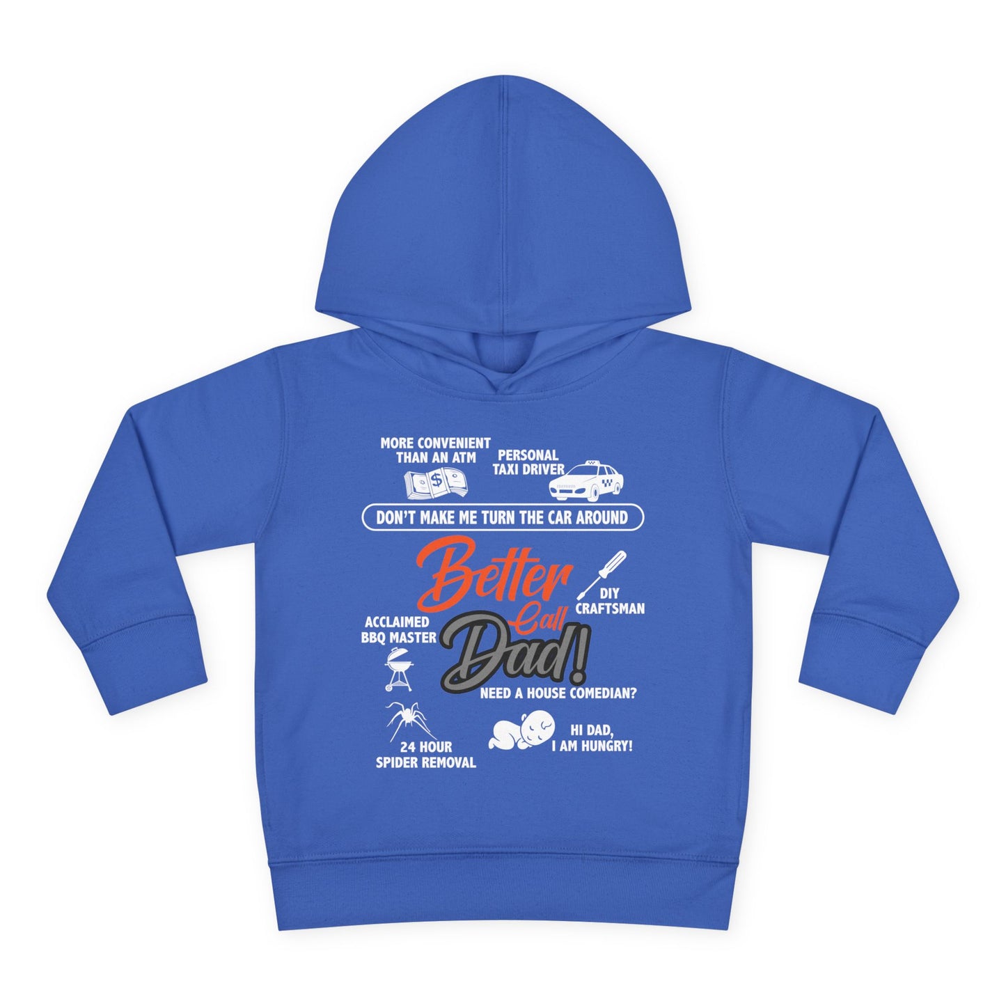 Toddler Fleece Hoodie - 'Better Call Dad' Design