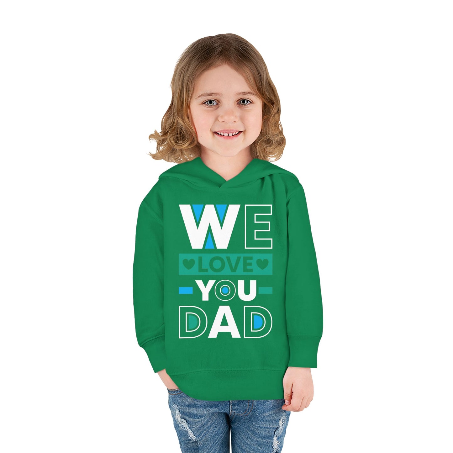 Toddler Fleece Hoodie - 'We Love You Dad' Design