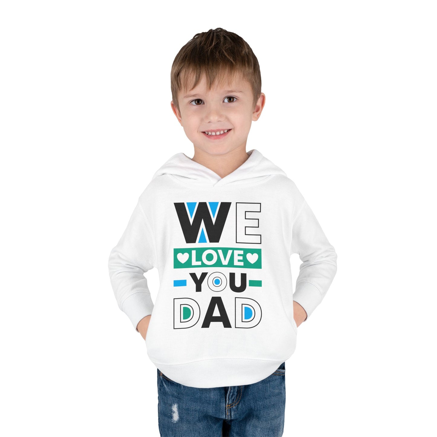 Toddler Fleece Hoodie - 'We Love You Dad' Design