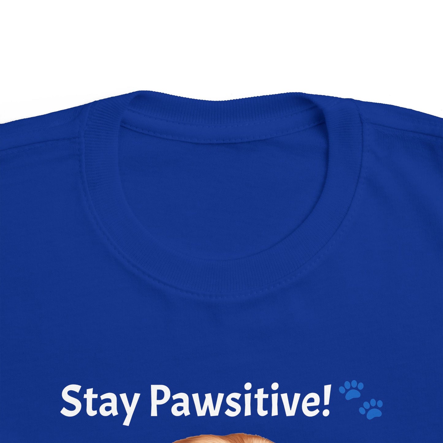 Stay Pawsitive! Toddler's Dog Tee - Cute Pet T-Shirt for Kids