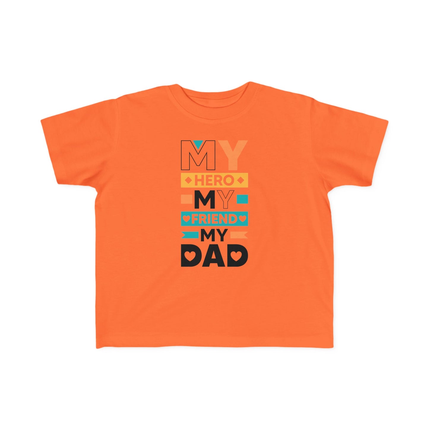 Toddler's Hero Tee - 'My Hero, My Friend, My Dad' - Cute Gift for Father's Day