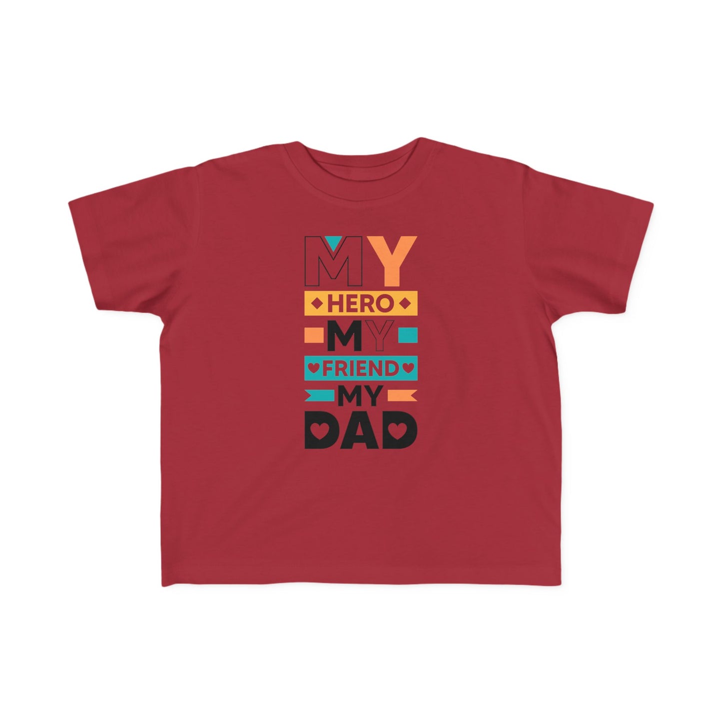 Toddler's Hero Tee - 'My Hero, My Friend, My Dad' - Cute Gift for Father's Day