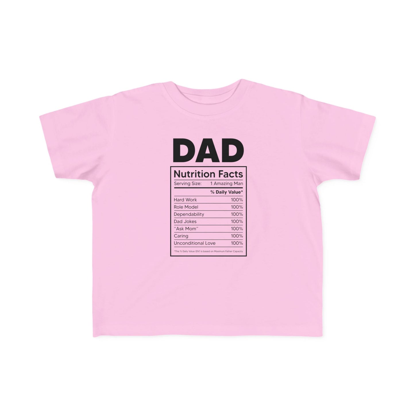 Toddler's Dad Nutrition Facts Tee - Cute Gift for Father's Day & Everyday Wear