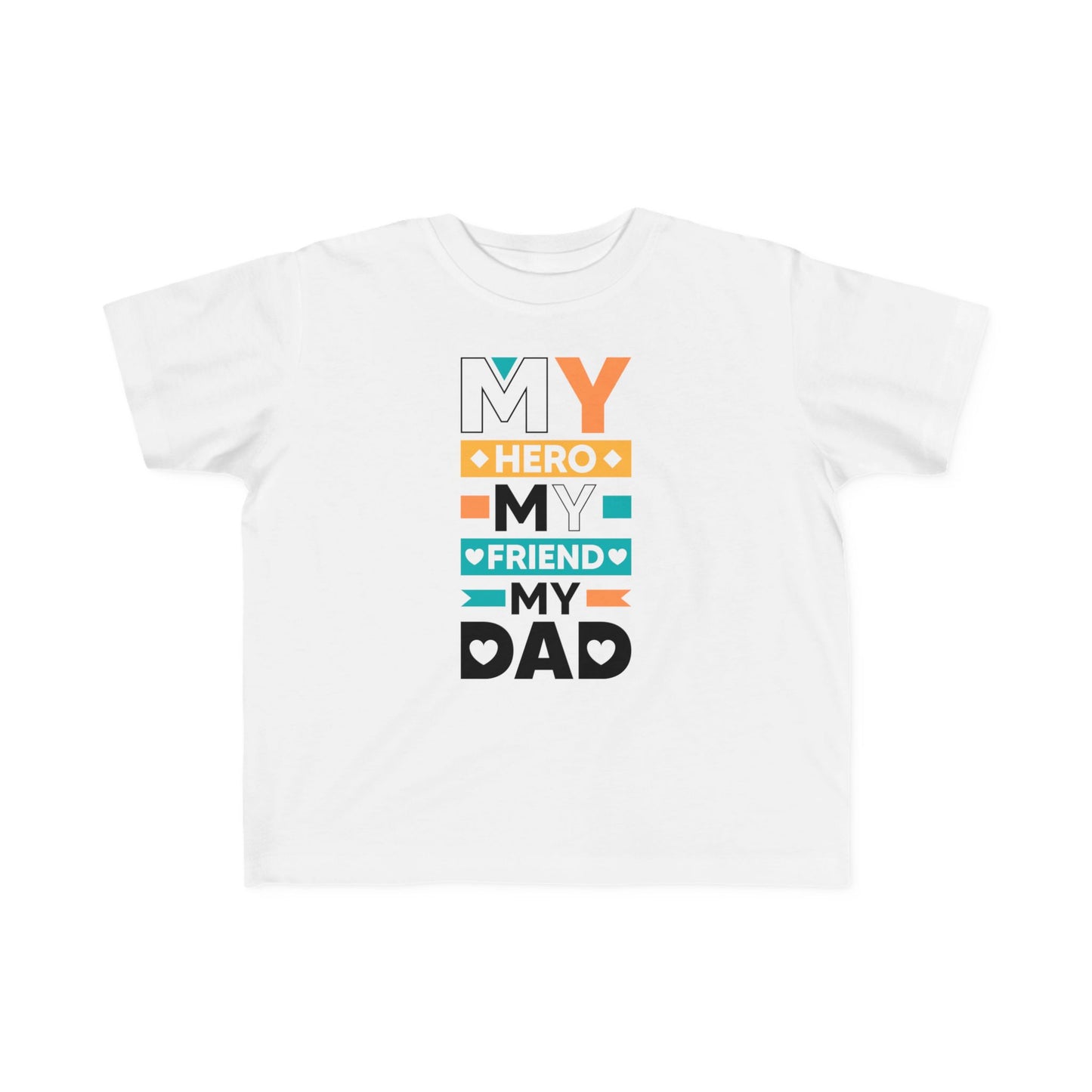 Toddler's Hero Tee - 'My Hero, My Friend, My Dad' - Cute Gift for Father's Day