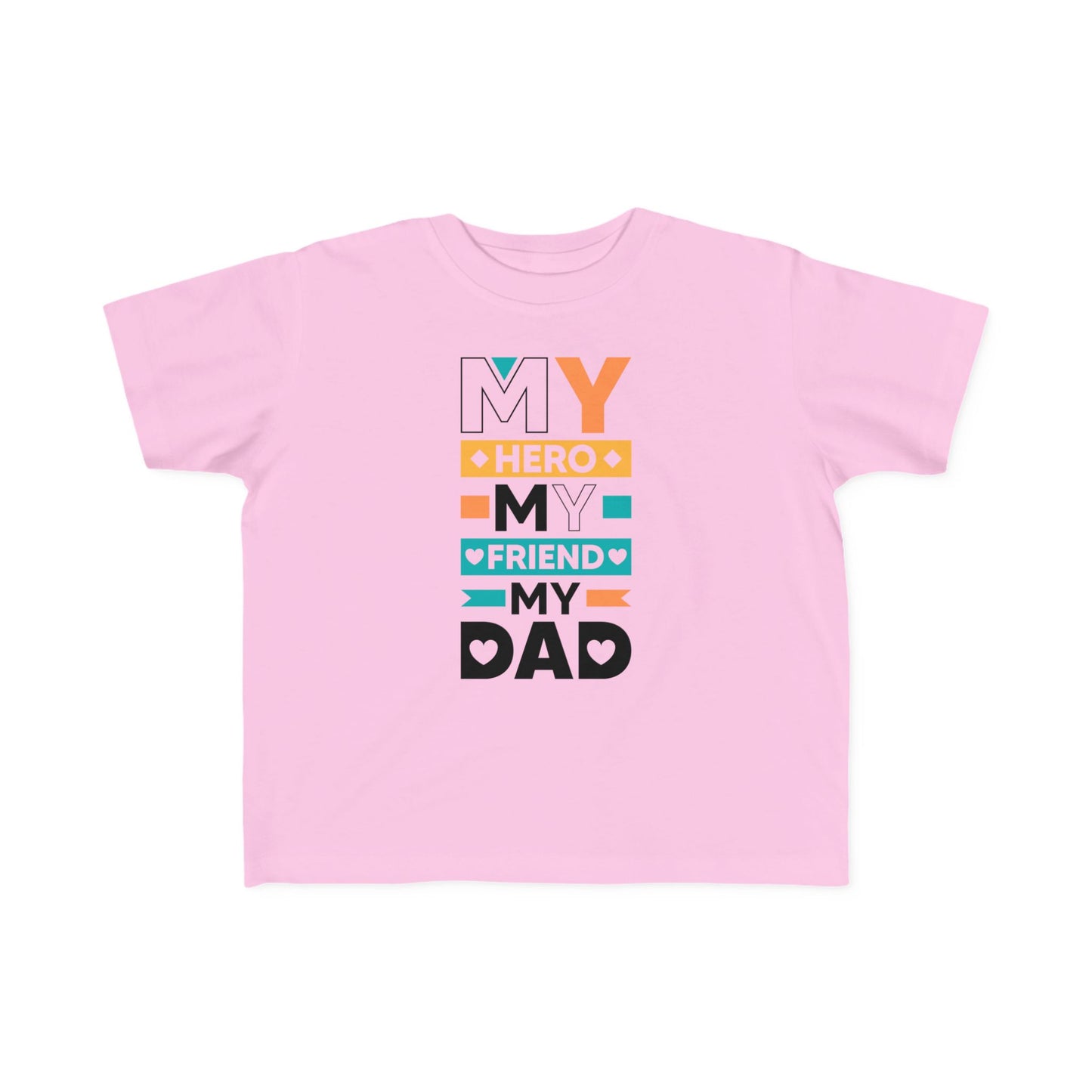 Toddler's Hero Tee - 'My Hero, My Friend, My Dad' - Cute Gift for Father's Day