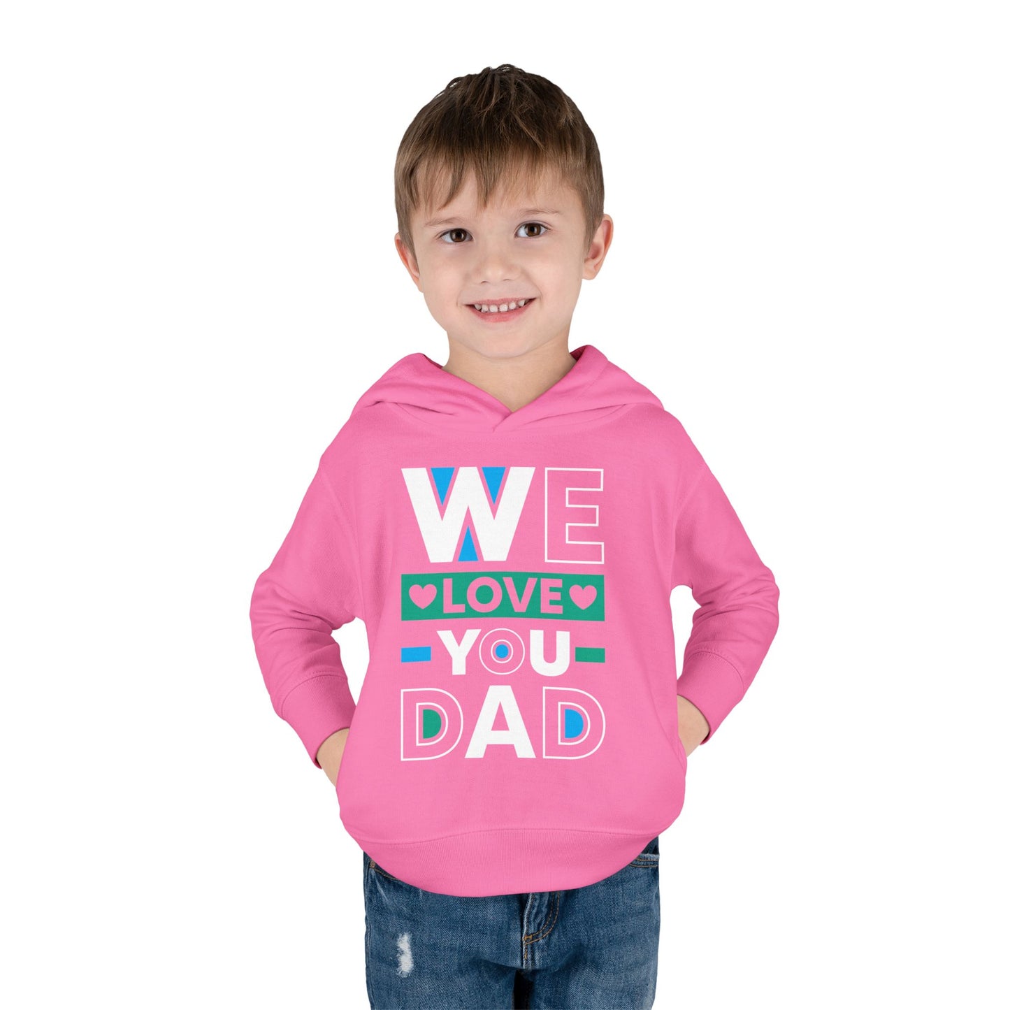 Toddler Fleece Hoodie - 'We Love You Dad' Design