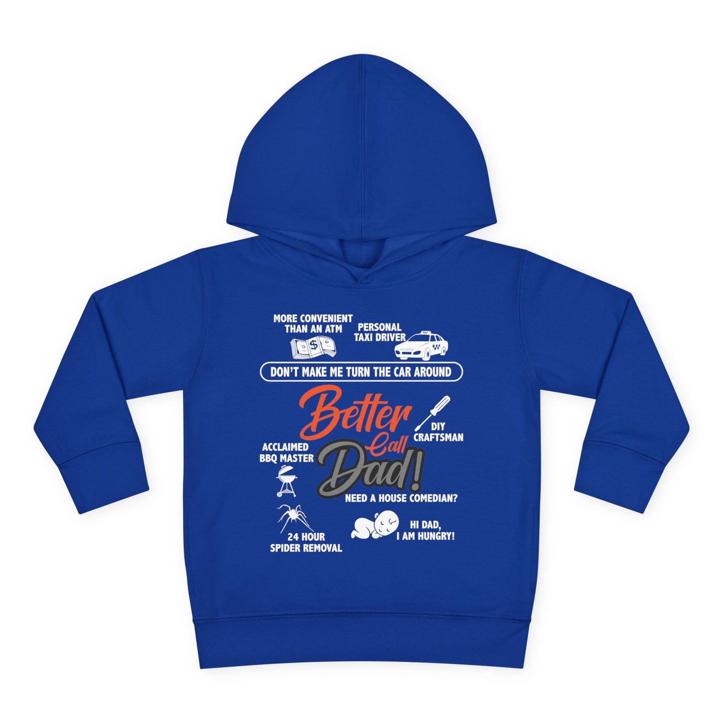 Toddler Fleece Hoodie - 'Better Call Dad' Design