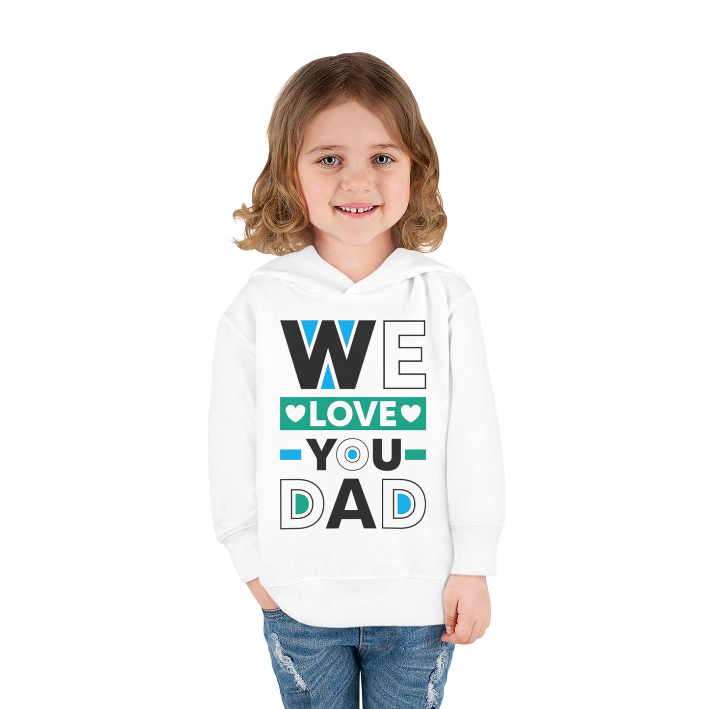 Toddler Fleece Hoodie - 'We Love You Dad' Design