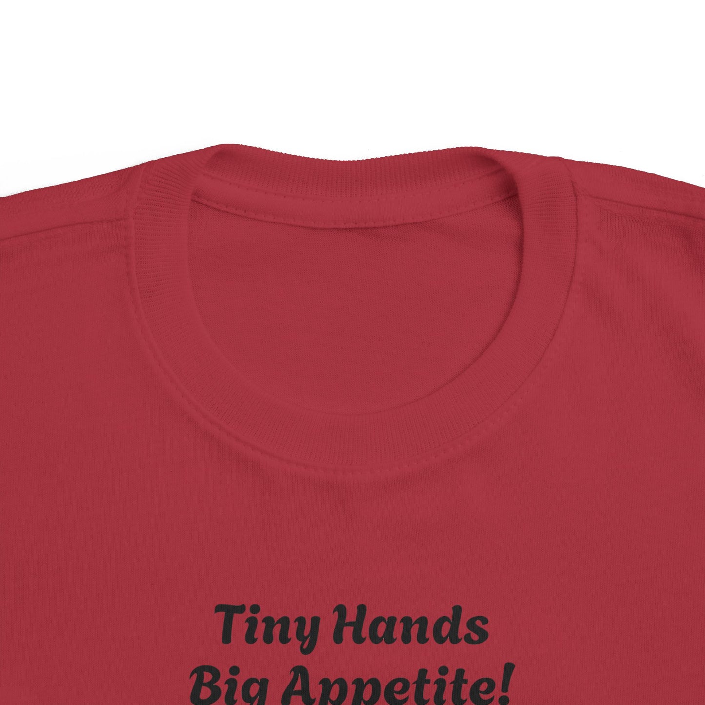 Funny Toddler Tee - "Tiny Hands Big Appetite!"