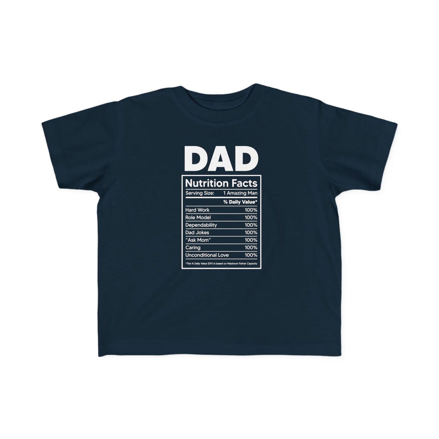 Toddler's Dad Nutrition Facts Tee - Cute Gift for Father's Day & Everyday Wear