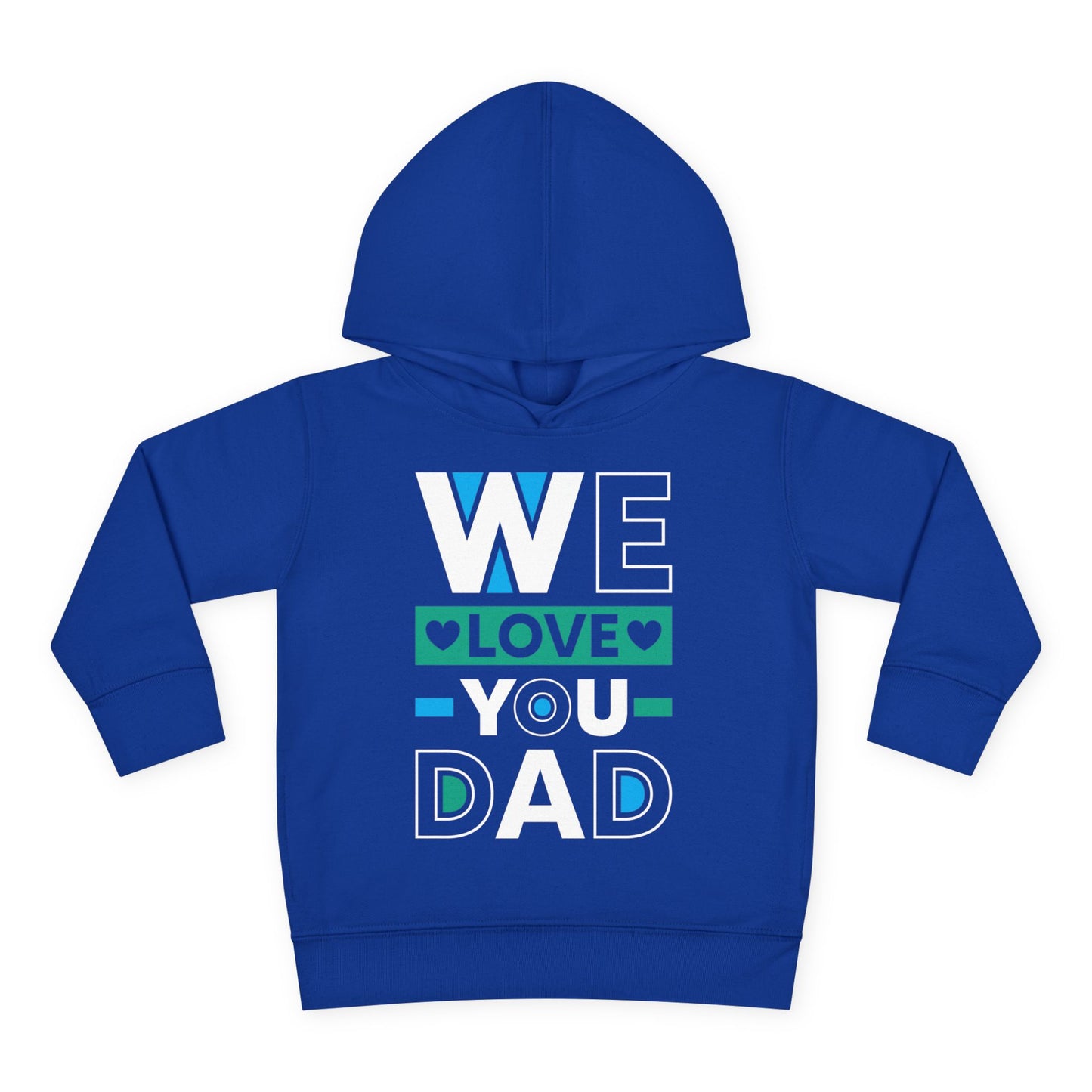 Toddler Fleece Hoodie - 'We Love You Dad' Design