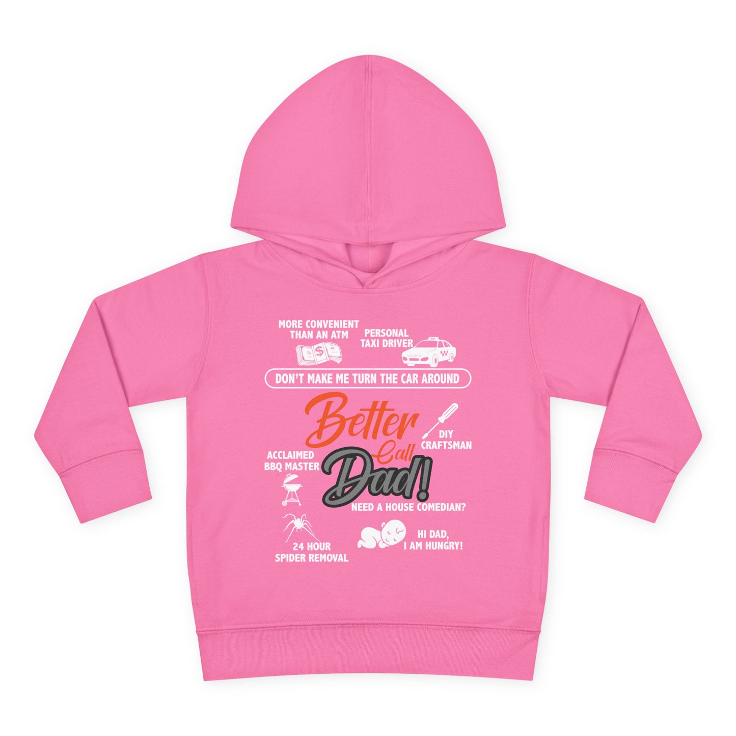 Toddler Fleece Hoodie - 'Better Call Dad' Design