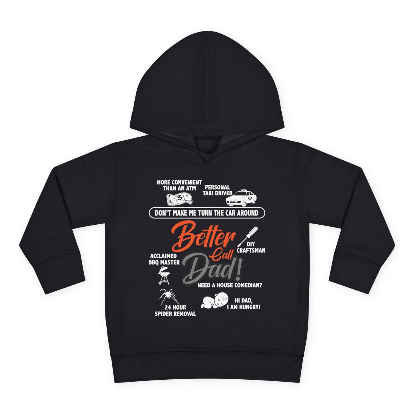 Toddler Fleece Hoodie - 'Better Call Dad' Design