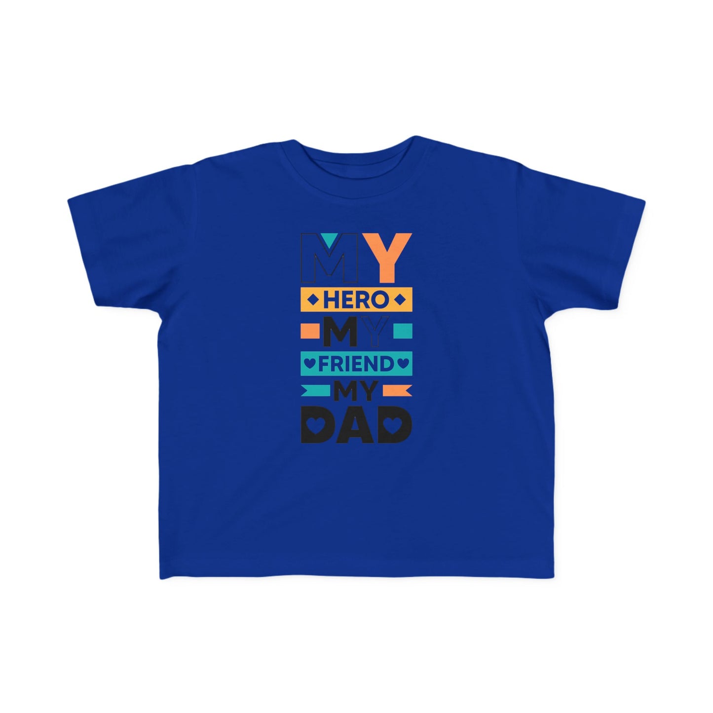 Toddler's Hero Tee - 'My Hero, My Friend, My Dad' - Cute Gift for Father's Day