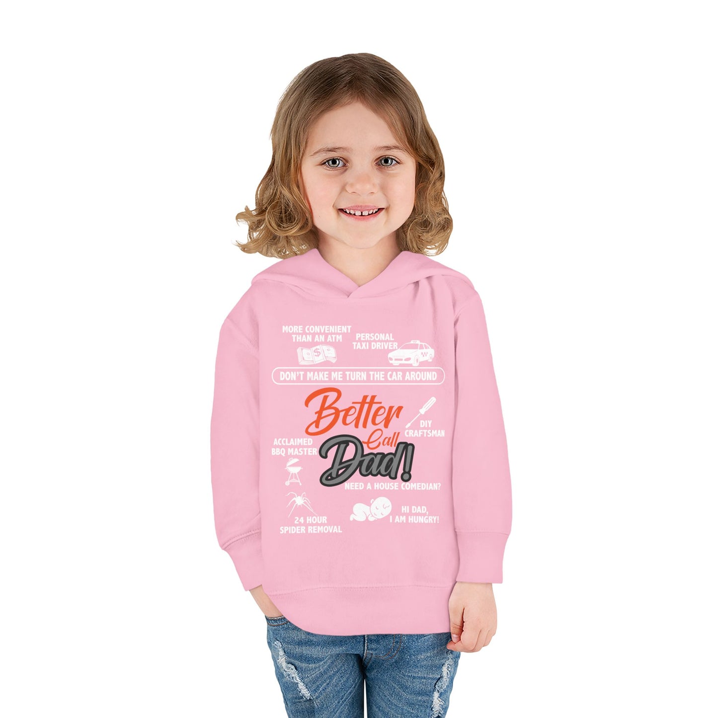 Toddler Fleece Hoodie - 'Better Call Dad' Design