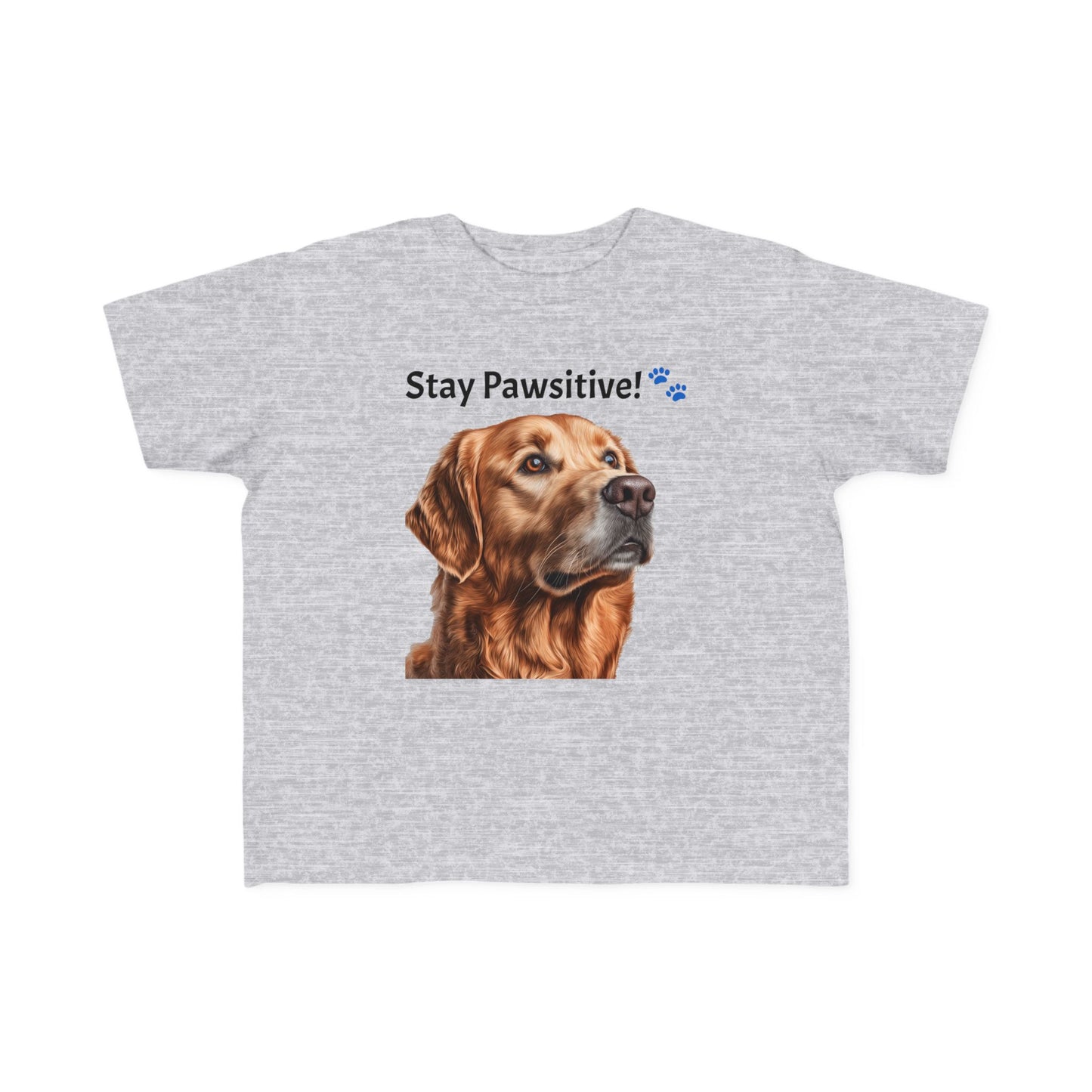 Stay Pawsitive! Toddler's Dog Tee - Cute Pet T-Shirt for Kids