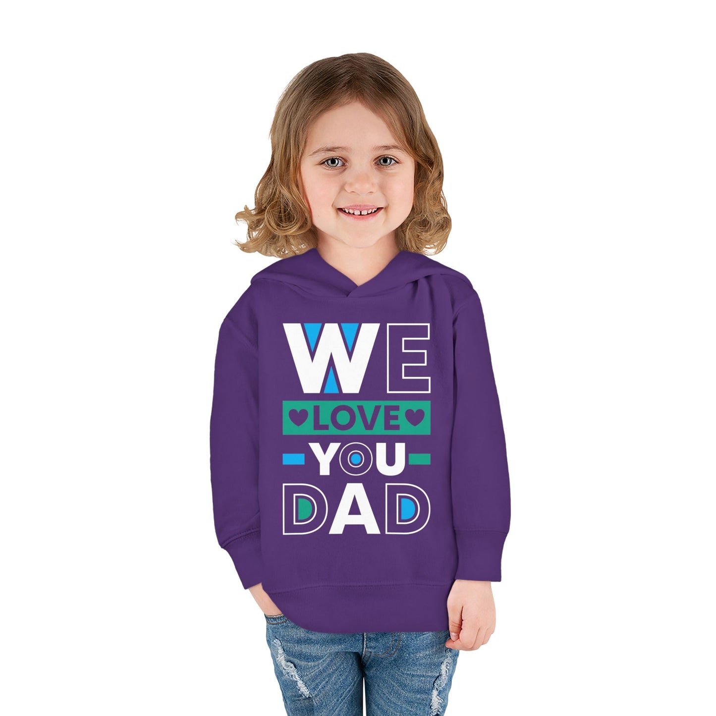 Toddler Fleece Hoodie - 'We Love You Dad' Design