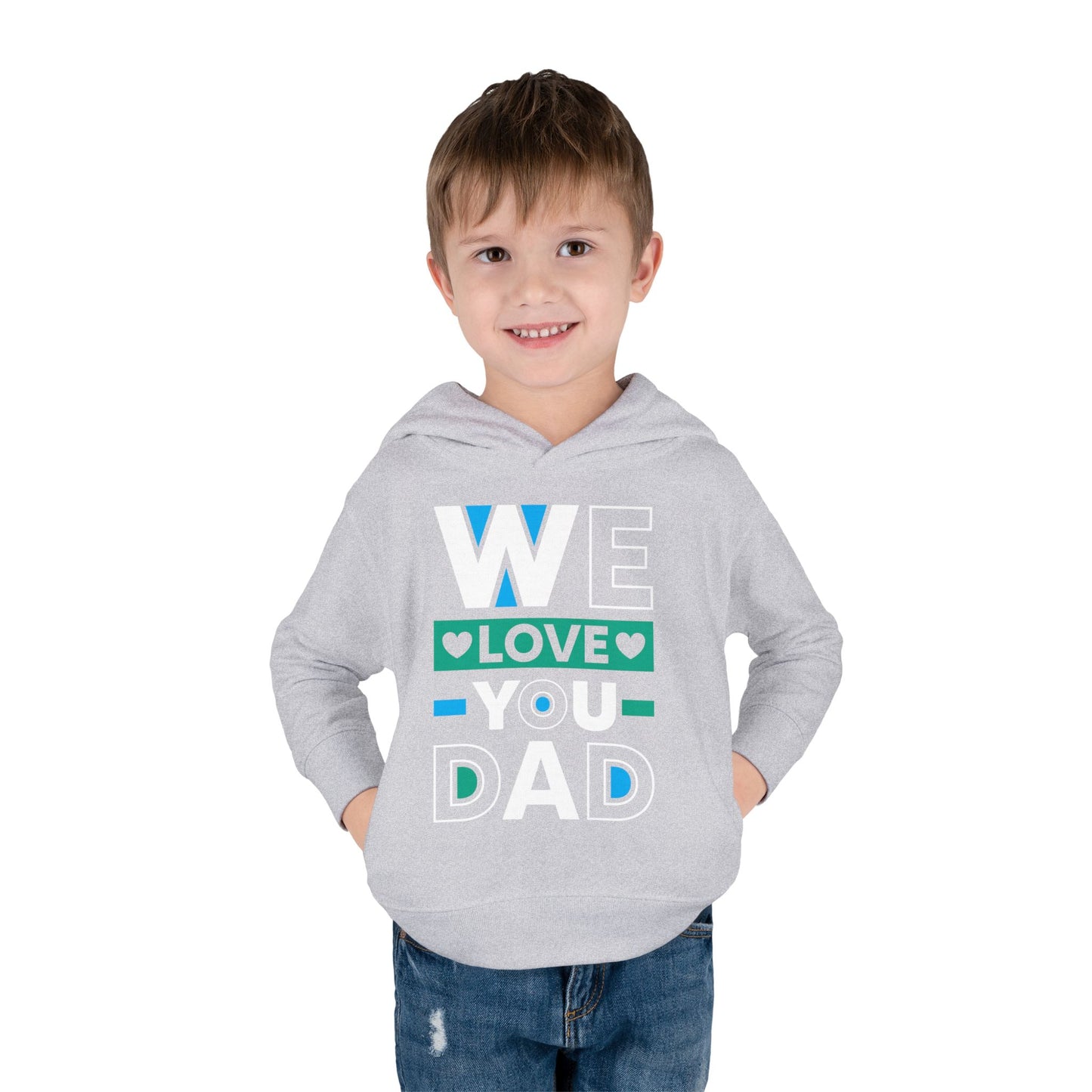 Toddler Fleece Hoodie - 'We Love You Dad' Design