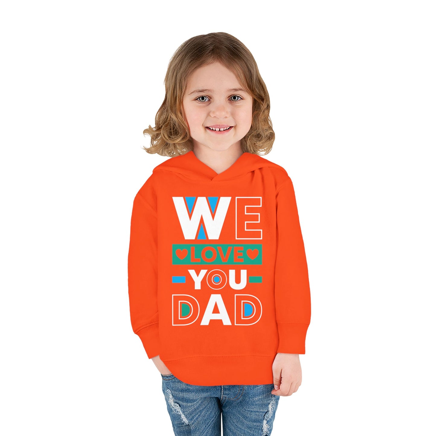 Toddler Fleece Hoodie - 'We Love You Dad' Design