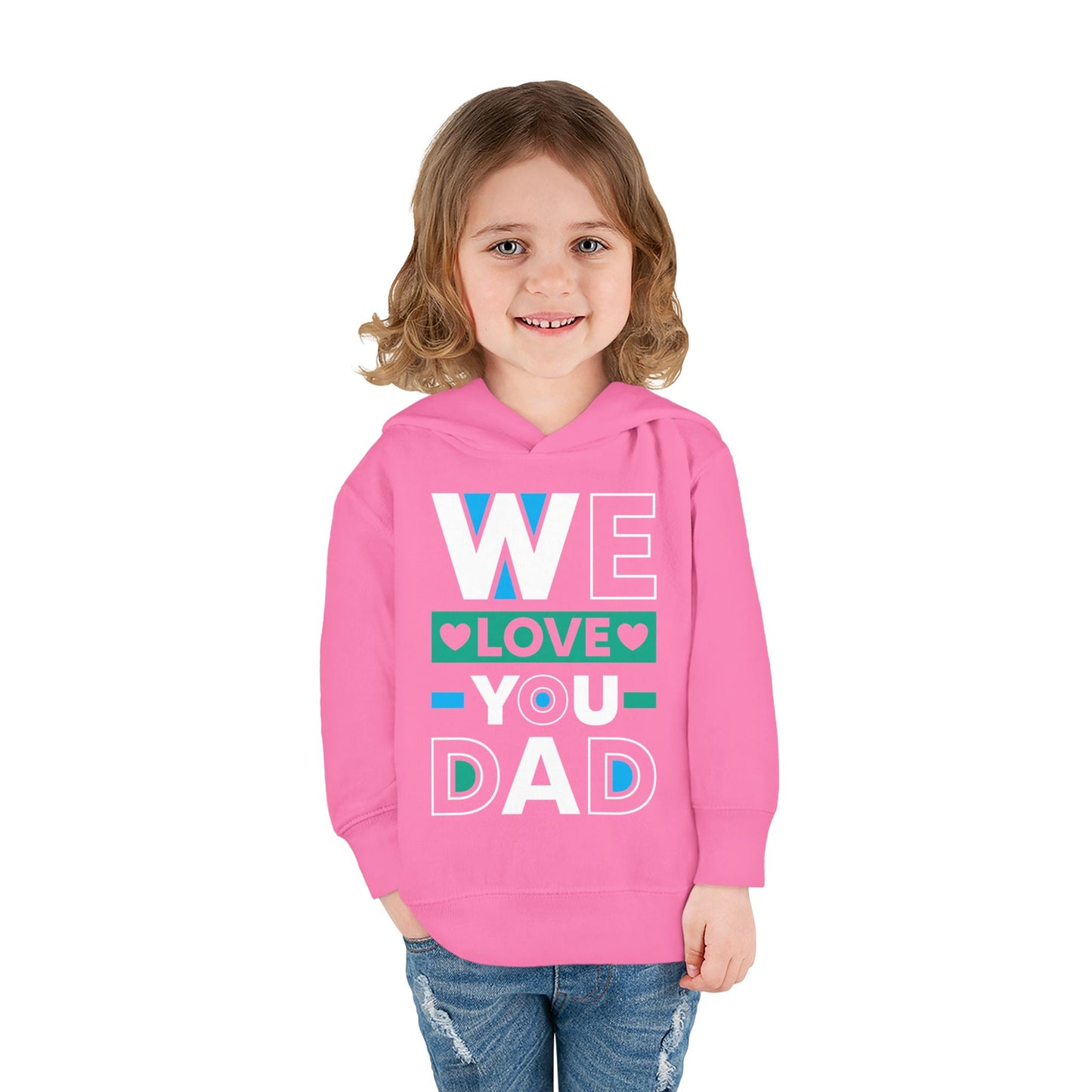 Toddler Fleece Hoodie - 'We Love You Dad' Design