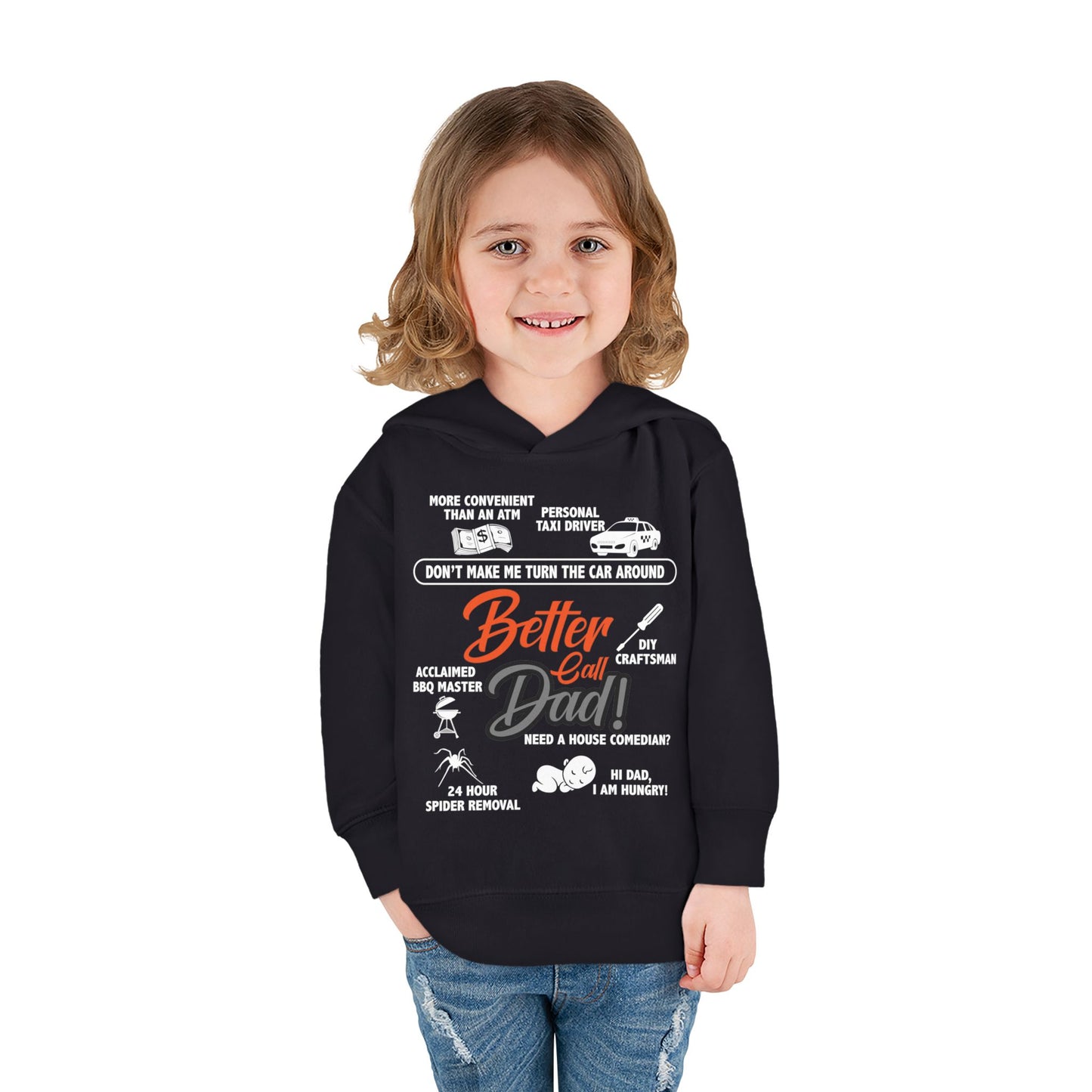 Toddler Fleece Hoodie - 'Better Call Dad' Design