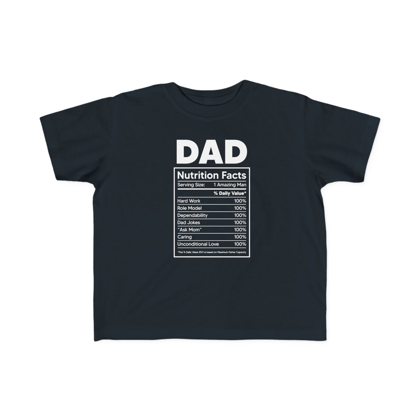 Toddler's Dad Nutrition Facts Tee - Cute Gift for Father's Day & Everyday Wear