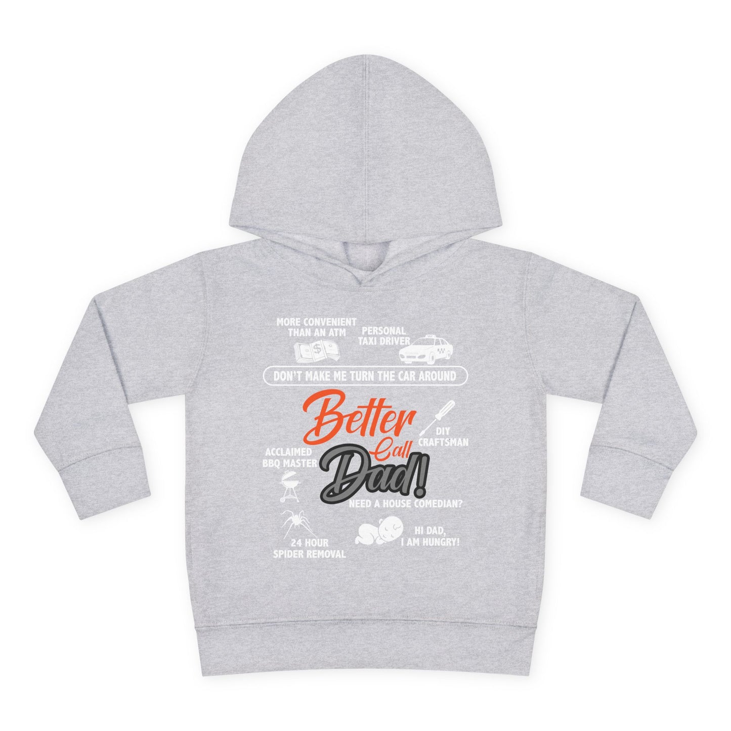 Toddler Fleece Hoodie - 'Better Call Dad' Design