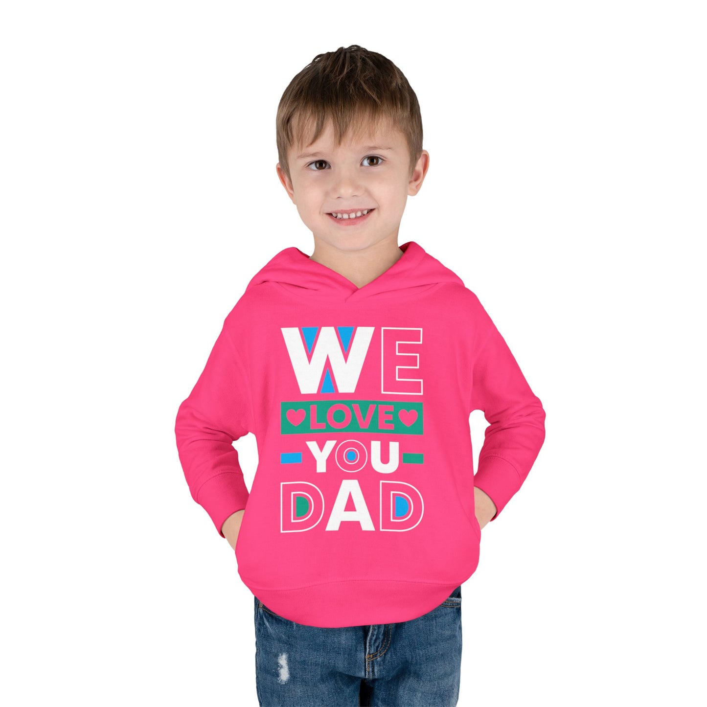 Toddler Fleece Hoodie - 'We Love You Dad' Design