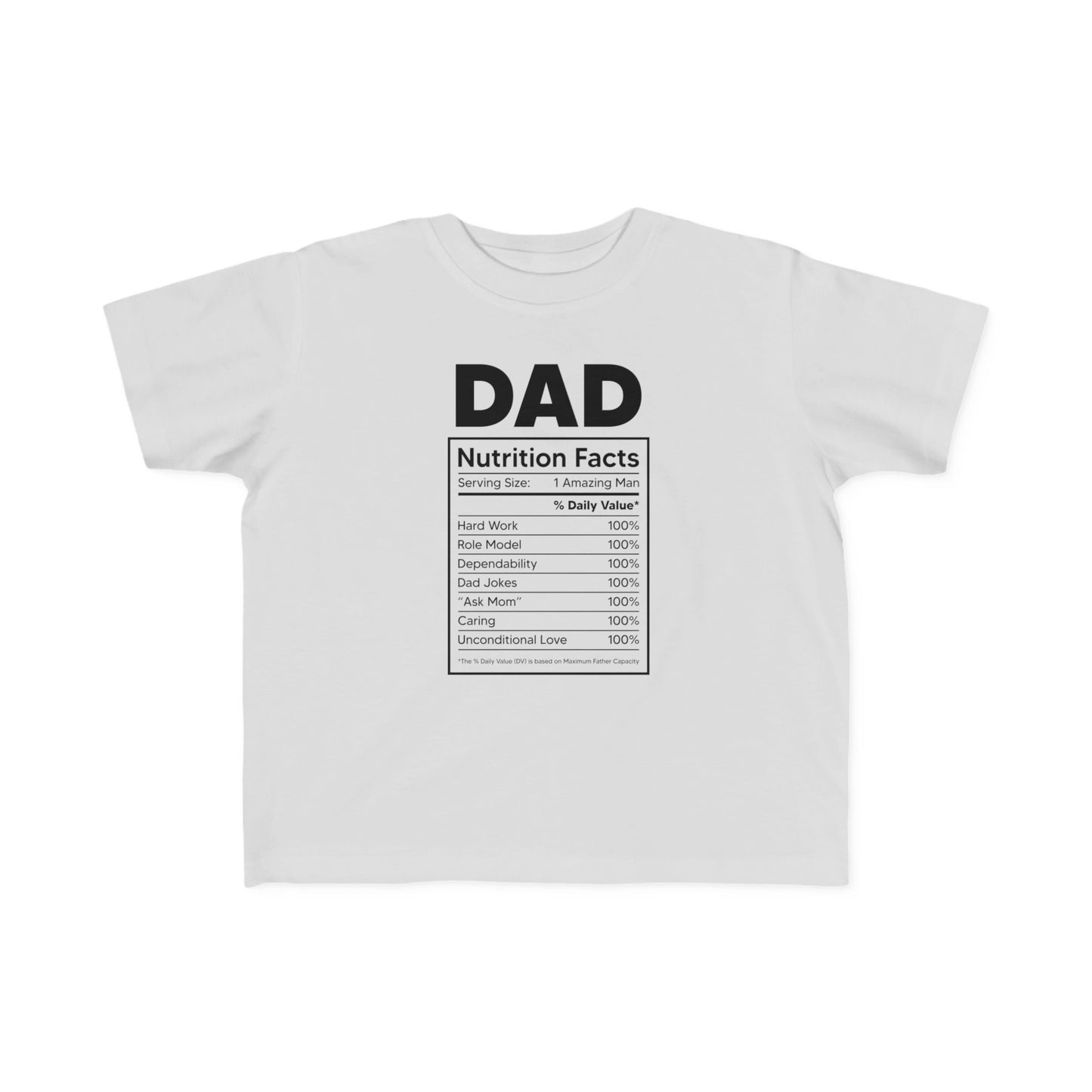 Toddler's Dad Nutrition Facts Tee - Cute Gift for Father's Day & Everyday Wear