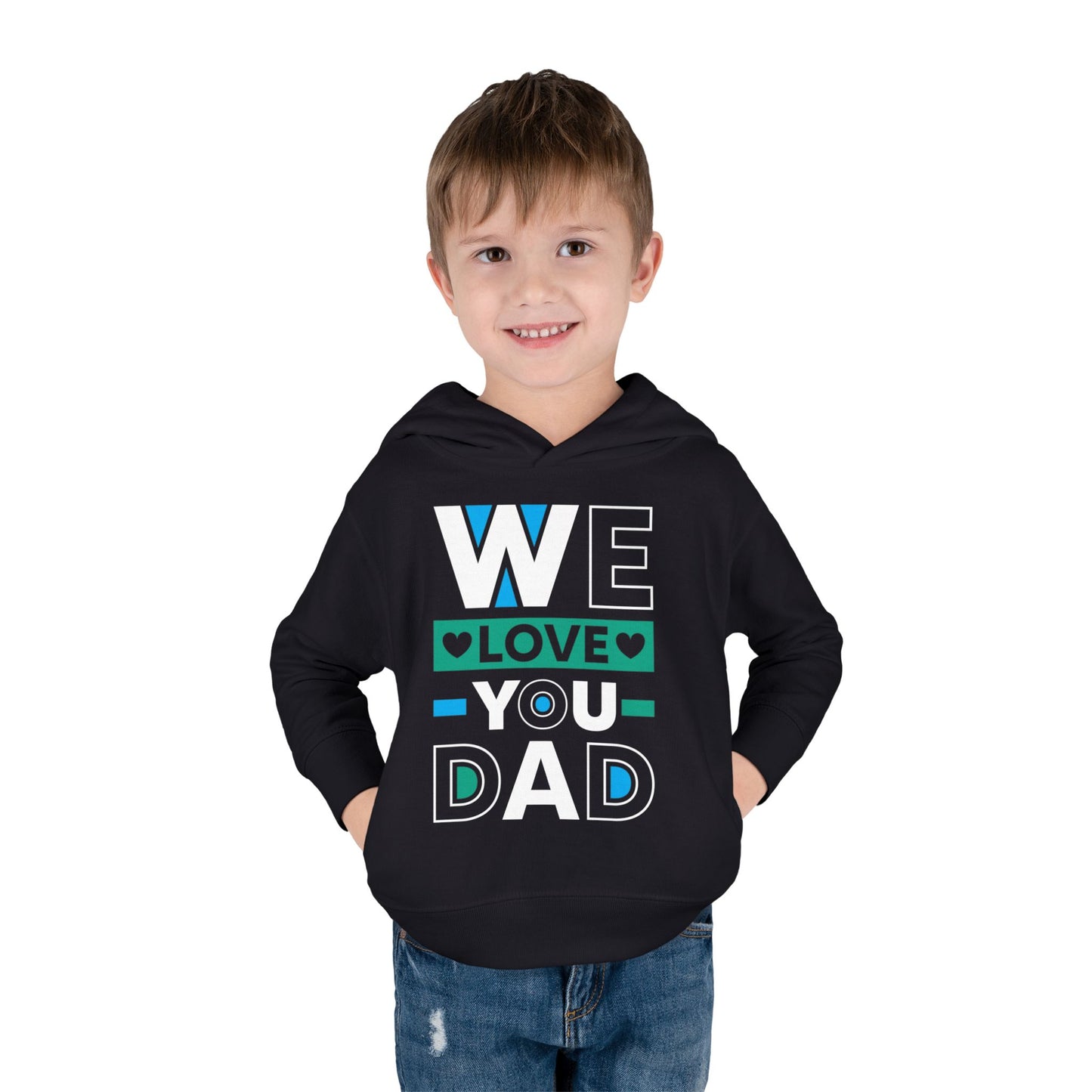 Toddler Fleece Hoodie - 'We Love You Dad' Design