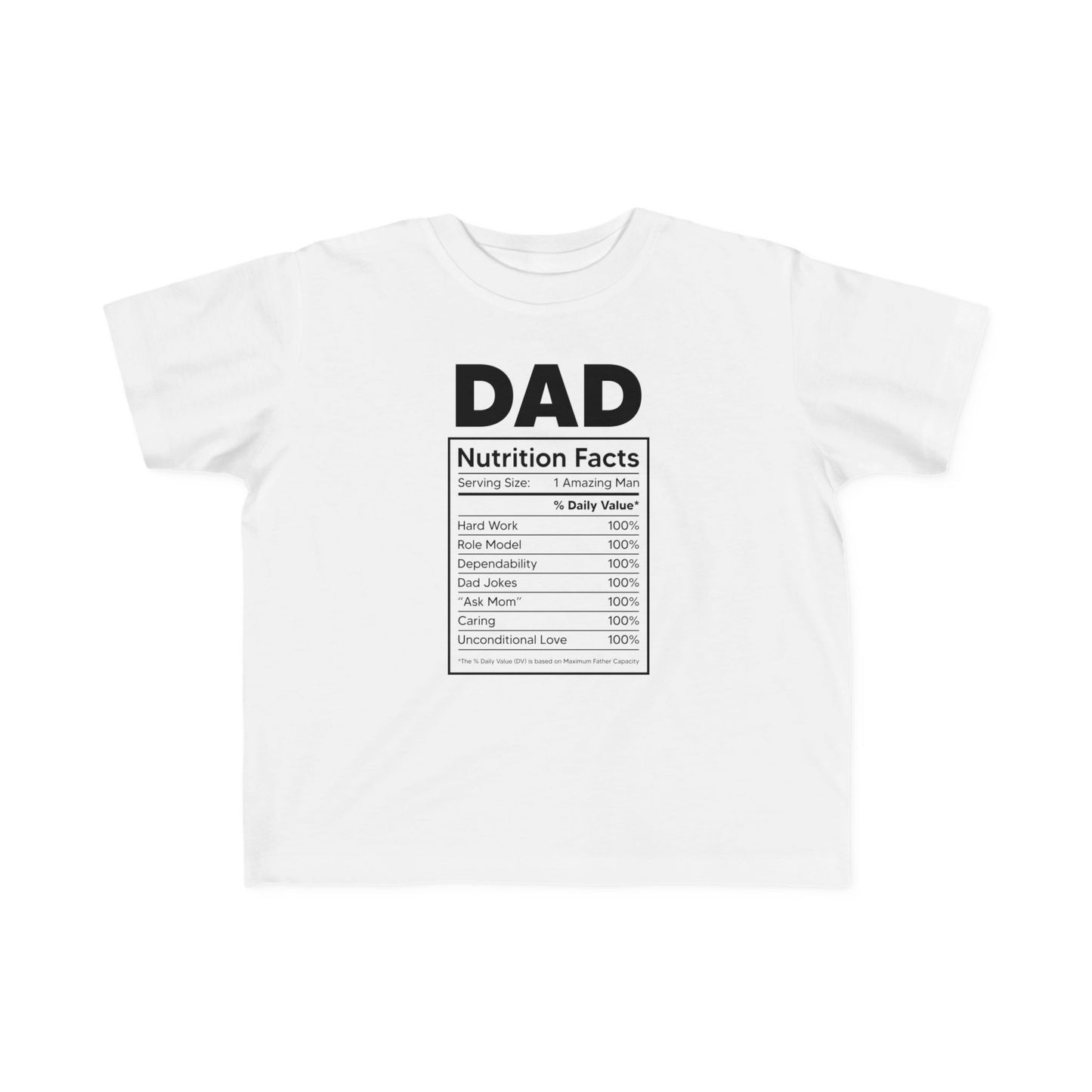 Toddler's Dad Nutrition Facts Tee - Cute Gift for Father's Day & Everyday Wear