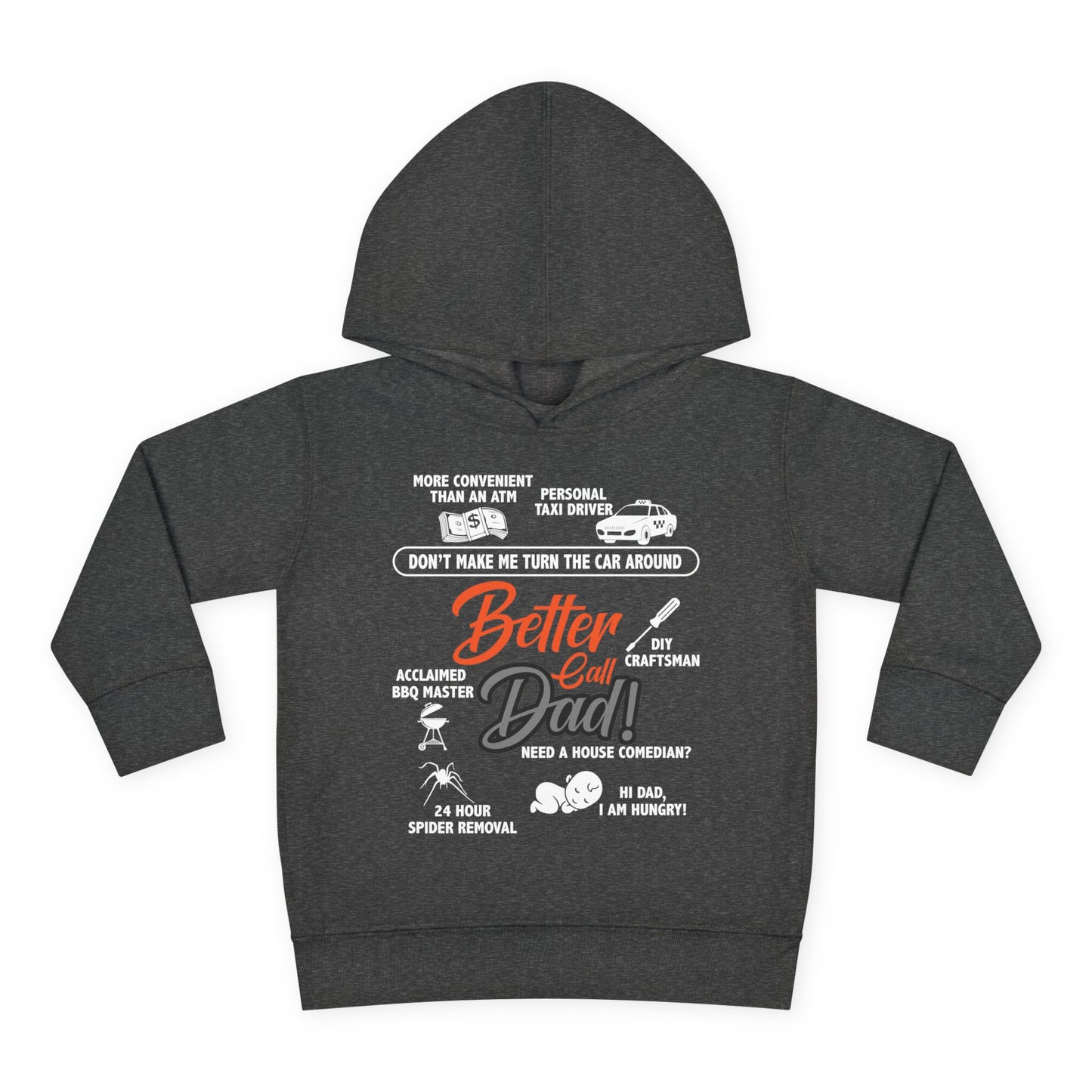 Toddler Fleece Hoodie - 'Better Call Dad' Design