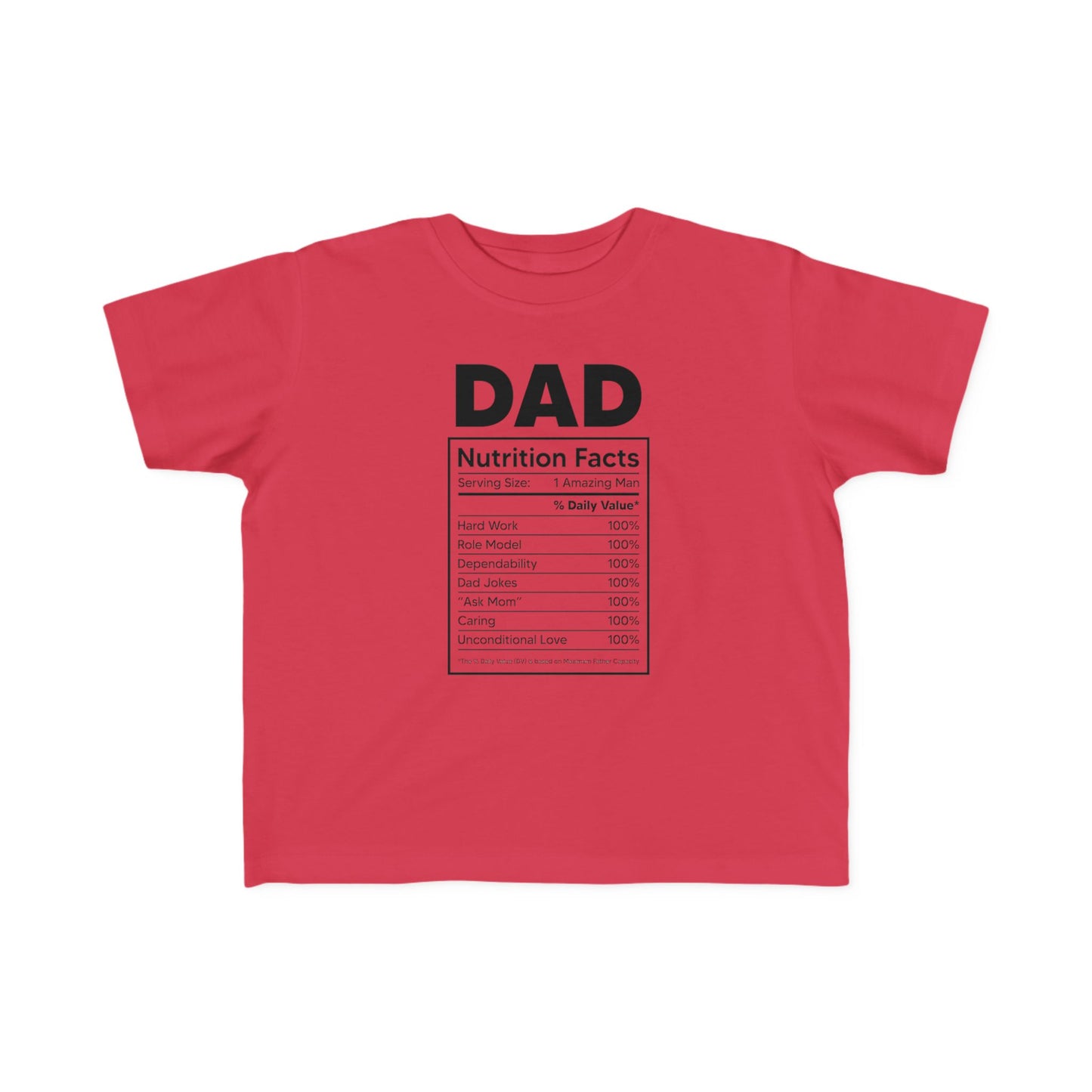 Toddler's Dad Nutrition Facts Tee - Cute Gift for Father's Day & Everyday Wear